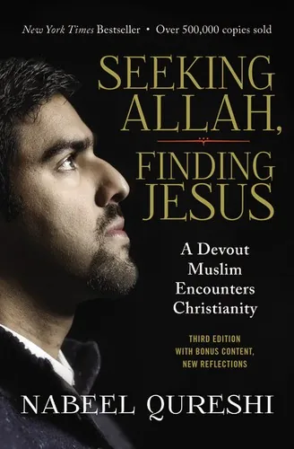 Seeking Allah, Finding Jesus by Nabeel Qureshi — publisher's cover